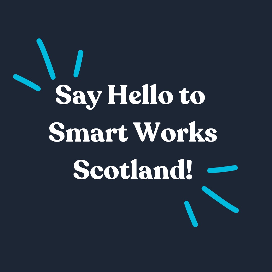 Say Hello to Smart Works Scotland! image